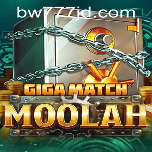 Explore the Exciting World of GigaMatchMoolah: A New Era in Gaming with bw777