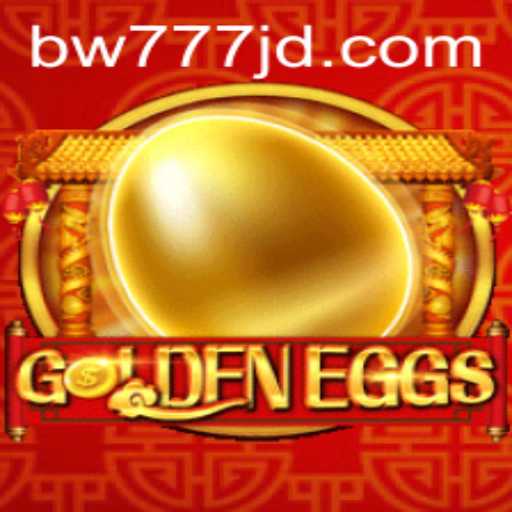 GoldenEggs: Unveiling the Intriguing World of BW777 - A Game of Strategy and Fortune